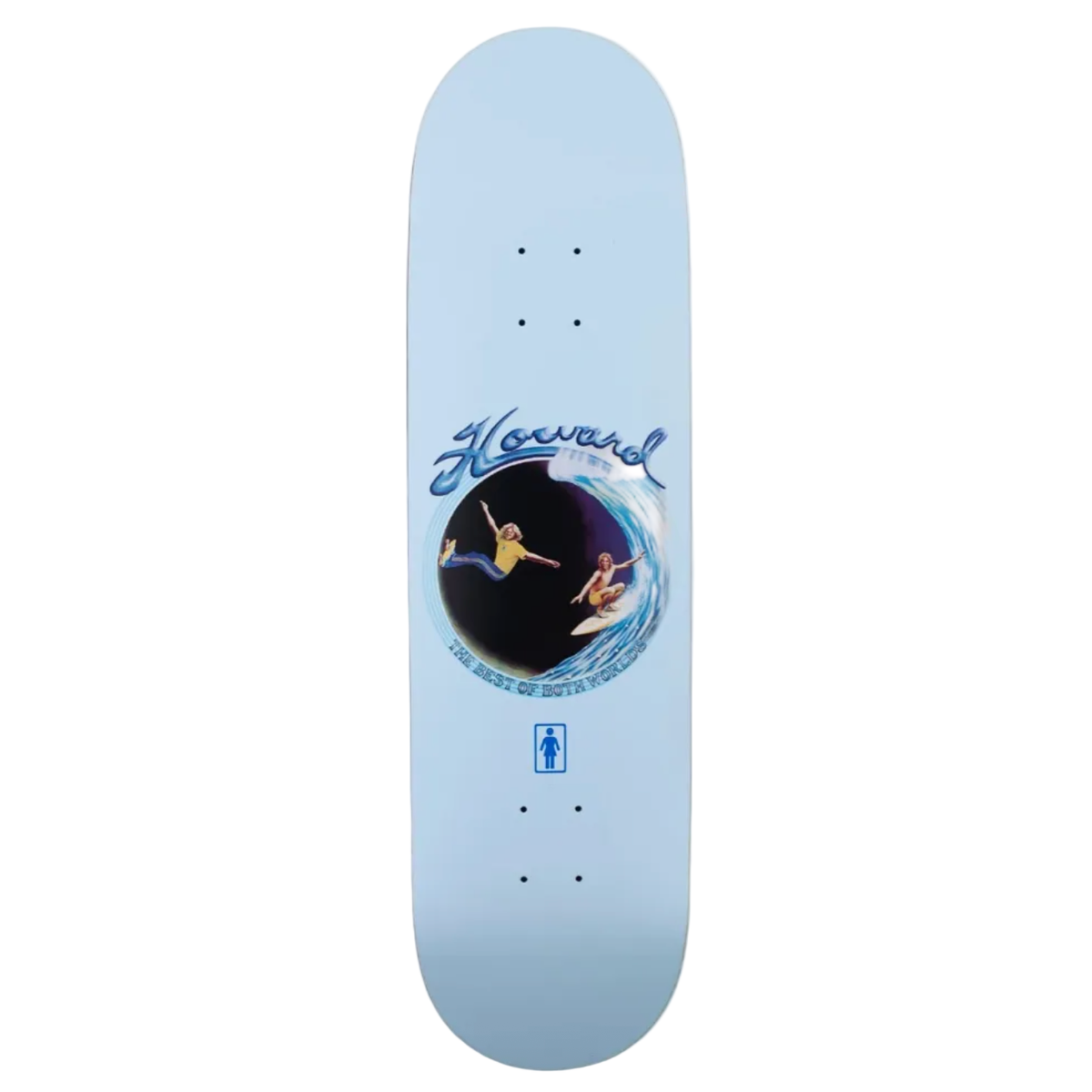 Girl - Howard Best of Both Worlds Deck - 8.5" - Velocity 21