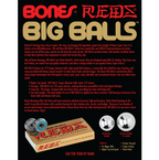 Bones - Bones Bearings - Big Ball Reds - Velocity 21